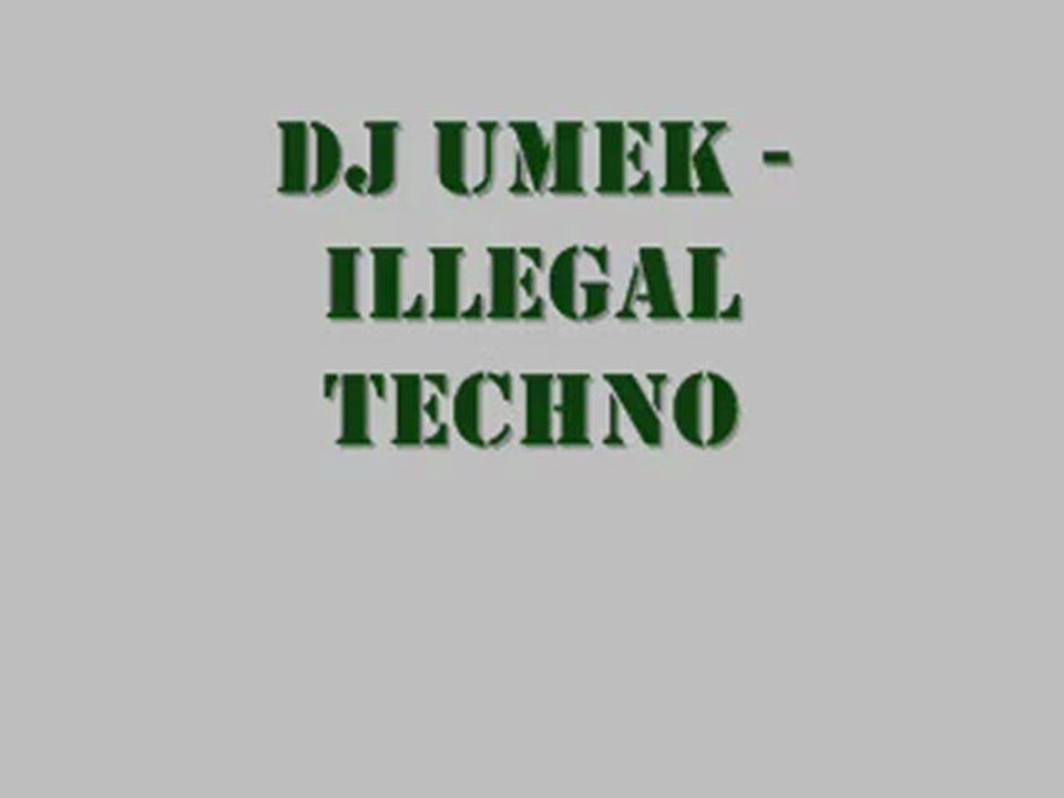 DJ Umek - Illegal Techno