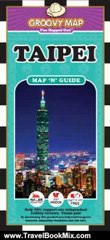 Travel Book Review: Groovy Map 'n' Guide Taipei (2012) by Aaron Frankel, Groovy Map