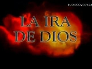 [Discovery Channel] La Ira de Dios