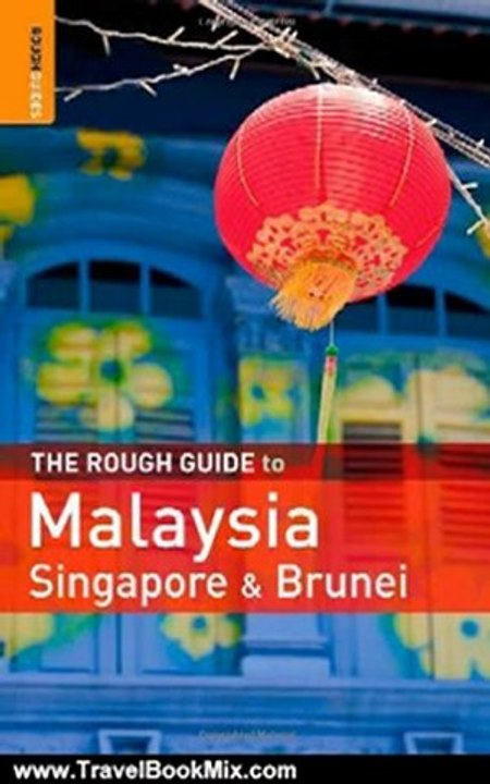 Travel Book Review: The Rough Guide to Malaysia, Singapore & Brunei 6 by Charles de Ledesma, Rough Guides