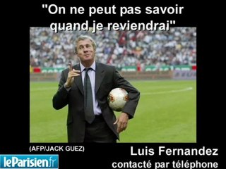 Fernandez : "On ne peut pas savoir quand je reviendrai"