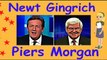 Newt Gingrich Piers Morgan  schooled on CNN
