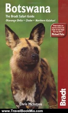Travel Book Review: Botswana: The Bradt Safari Guide, 3rd: Okavango Delta, Chobe, Northern Kalahari (Bradt Travel Guide Botswana) by Chris McIntyre