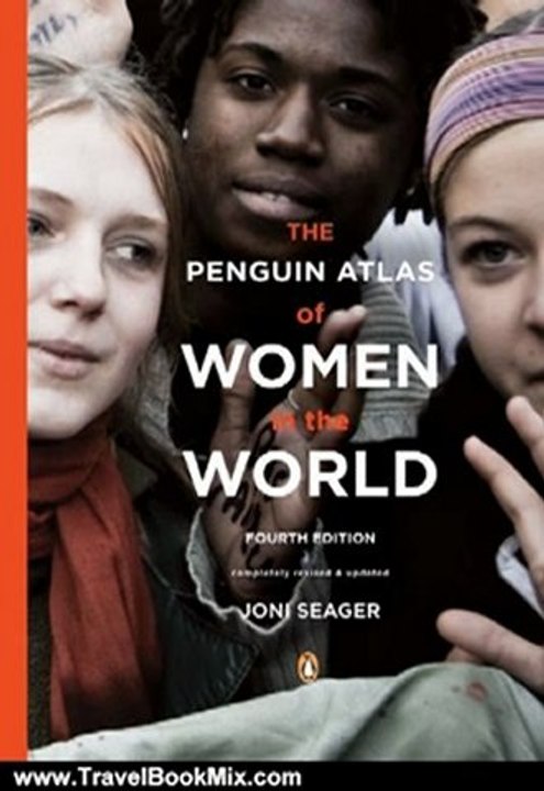 Travel Book Review: The Penguin Atlas of Women in the World: Fourth Edition by Joni Seager