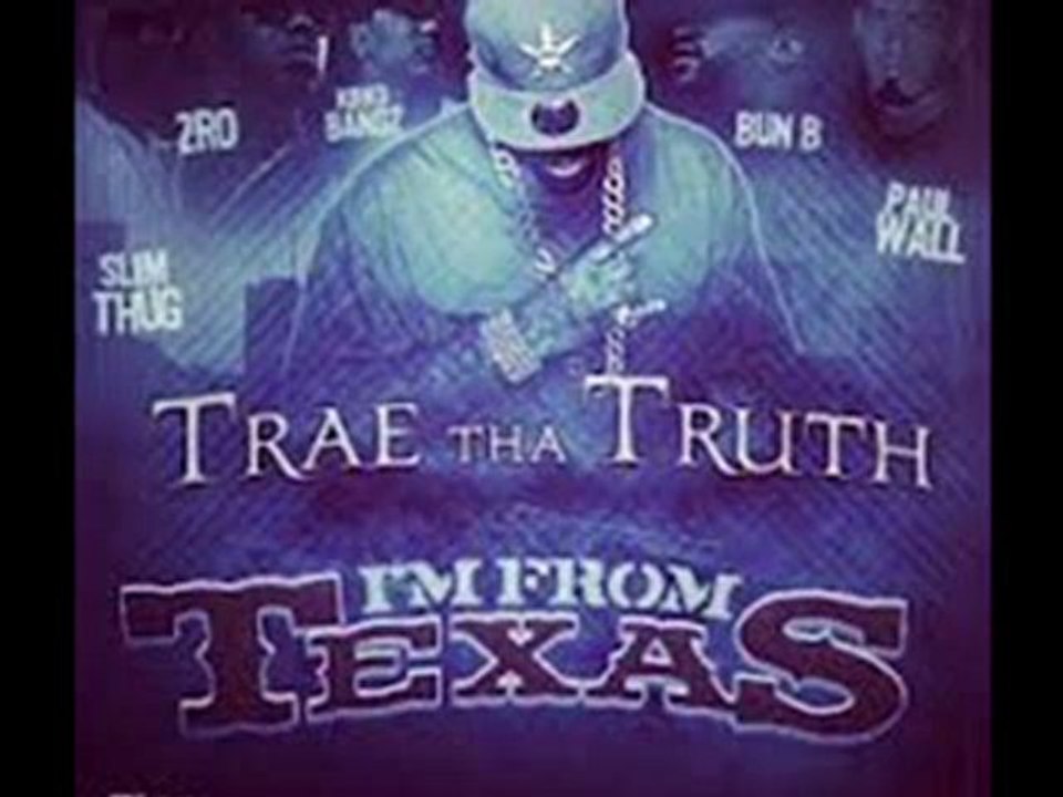 Trae Tha Truth Feat. Z-Ro, Paul Wall, Slim Thug, Kirko Bangz, Bun B -I'm From Texas (Chopped N Screwed)