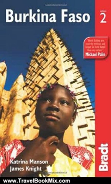 Travel Book Review: Burkina Faso, 2nd (Bradt Travel Guide Burkina Faso) by Katrina Manson, James Knight