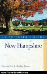 Travel Book Review: New Hampshire: An Explorer's Guide, Sixth Edition by Christina Tree, Christine Hamm