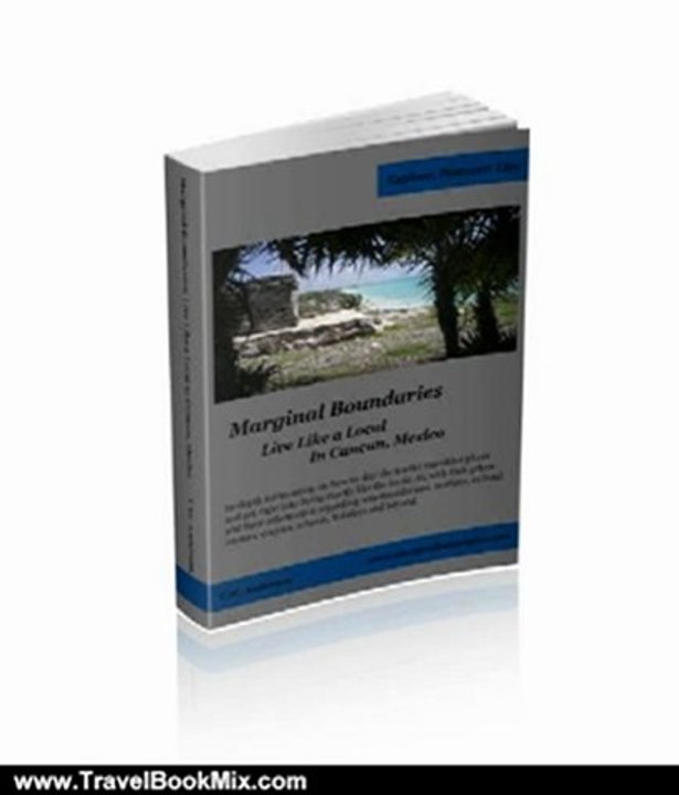 Travel Book Review: Marginal Boundaries - Live Like a Local in Cancun, Mexico by T.W. Anderson
