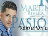 TODO ES VANIDAD MARTIN RIVERA _El Elegido_ Música Popular Colombia(240p_H.264-AAC)