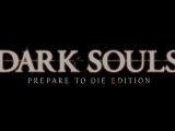 Dark Souls Prepare to die edition trailer Gamescom 2012