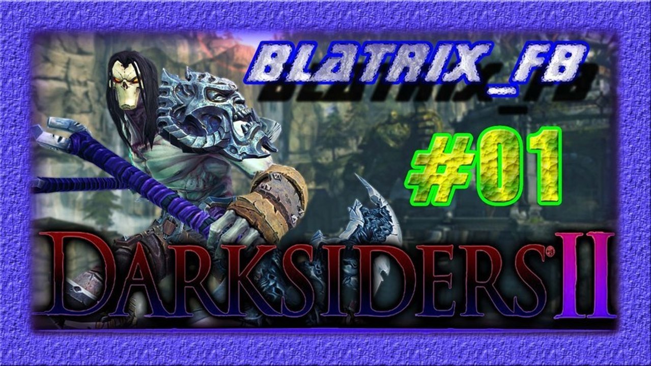 Let's Play Darksiders II [Blind] (German) Part 1 - Tod LEBT
