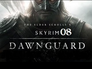 L'intégrale Skyrim : Dawnguard - Ep 08 - Walkthrough HD