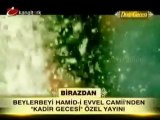 KADİR GECESİ DUA GECESİ Seni Demirci 2012 Kanal Türk