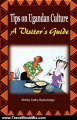 Travel Book Review: Tips on Ugandan Culture. A Visitor's Guide by Shirley Cathy Byakutaaga