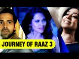 The Journey Of 'Raaz 3' | Starring Bipasha Basu, Emraan Hashmi, Esha Gupta