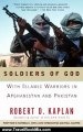 Travel Book Review: Soldiers of God: With Islamic Warriors in Afghanistan and Pakistan (Vintage Departures) by Robert D. Kaplan
