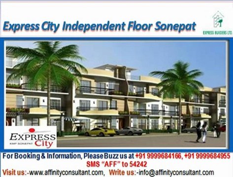 Express City Independent Floors sector 35 Sonepat @09999684166