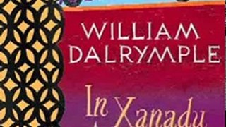 Travel Book Review: In Xanadu by William Dalrymple