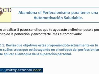 Abandona el Perfeccionismo para tener una Automotivacion Saludable.