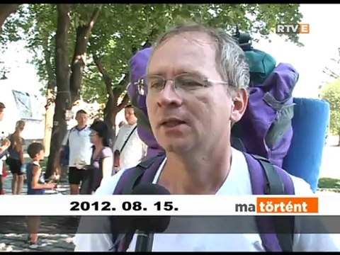 Ma történt Átadták a Mária Zarándokutat 2012.08.15.