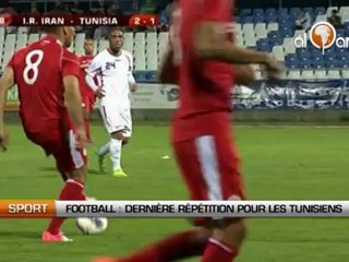 Football : Dernière répétition pour les Tunisiens