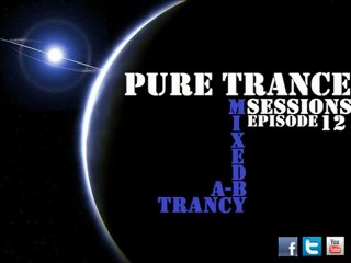 Pure Trance Sessions [Episode 12]