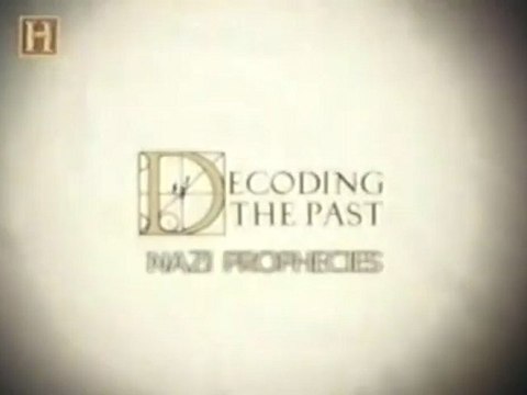 Decifrando o Passado - Profecias Nazistas [History Channel]
