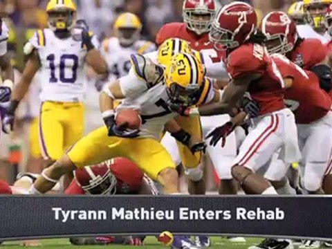 LSU CB Tyrann Mathieu Enters Drug Rehab