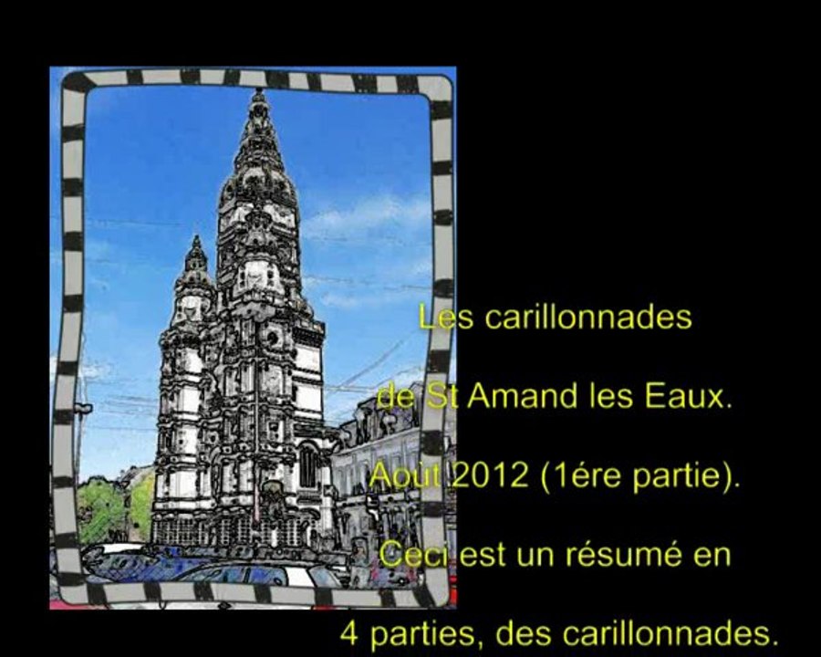Carillonnades de ST Amand les Eaux 1ère partie