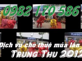 Dịch cụ cho thuê múa lân trung thu 2012 LH 0982 170586