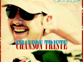 PIERRE-YVES CASTELIN - Chanson triste - CLIP OFFICIEL