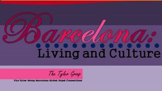 Barcelona: living and culture, The Tyler Group