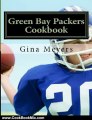 Cooking Book Review: The Unofficial Green Bay Packers Cookbook by Gina Meyers