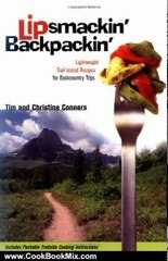 Cooking Book Review: Lipsmackin' Backpackin': Lightweight Trail-tested Recipes for Backcountry Trips by Christine Conners, Tim Conners