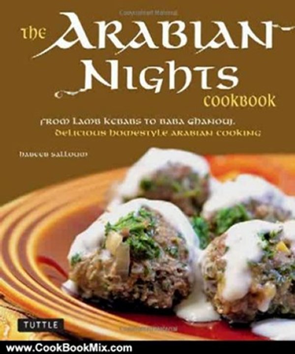 Cooking Book Review: The Arabian Nights Cookbook: From Lamb Kebabs to Baba Ghanouj, Delicious Homestyle Arabian Cooking by Habeeb Salloum