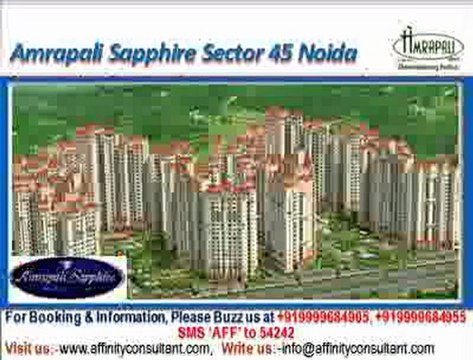 Amrapali Sapphire apartments Sector 45 Noida @ 09999684905
