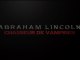Abraham Lincoln Chasseur de Vampires - Trailer (VF)
