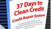 37 Days to Clean Credit-Finally, An Effective Credit Repair System That Instantly Deletes Inquiries, Charge-offs, Late Payments and Judgments From Credit Reports