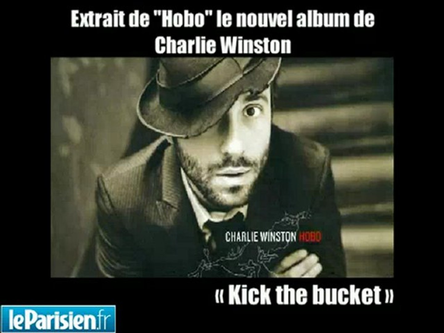 Kick the bucket», extrait du nouvel album de Charlie Winston - Vidéo  Dailymotion