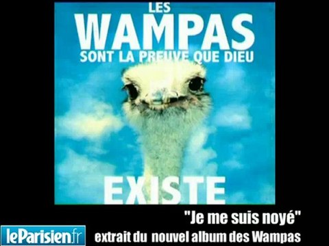 Je me suis noyé , extrait du nouvel album des Wampas