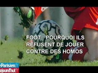 Foot : pourquoi ils refusent de jouer contre des homos