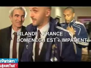 Irlande – France : Domenech est « impatient »