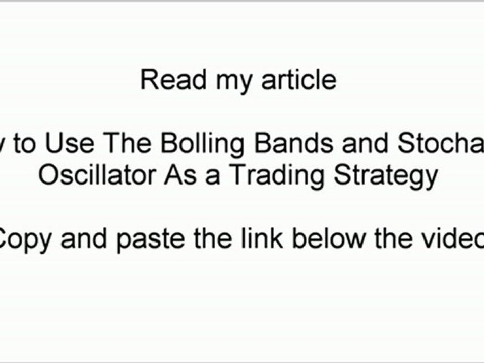 Forex online - The Bolling Bands and Stochastic Oscillator