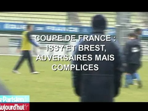 Coupe de France : Issy et Brest, adversaires mais complices