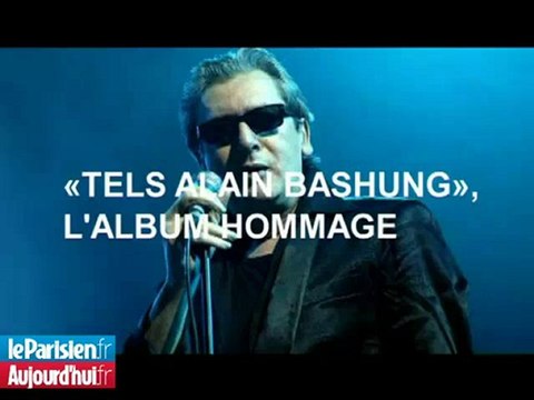 AUDIO. «Tels Alain Bashung», extraits de l'album hommage