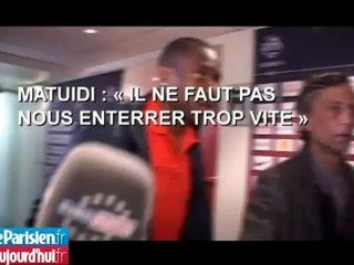 Matuidi : « Il ne faut pas nous enterrer trop vite »