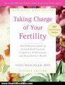 Health Book Review: Taking Charge of Your Fertility, 10th Anniversary Edition: The Definitive Guide to Natural Birth Control, Pregnancy Achievement, and Reproductive Health by Toni Weschler
