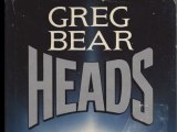 Heads by Greg Bear
