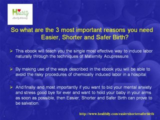 Easier Shorter and Safer Birth - The Revolutionary Maternity Acupressure Guide