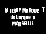 Thierry Marquet à Marseille...c'est Marquet desssus!